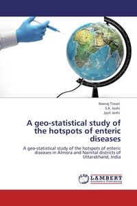 Produktbild: A geo-statistical study of the hotspots of enteric diseases