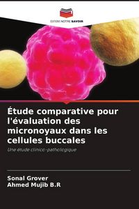 Produktbild: &Eacute;tude comparative pour l'&eacute;valuation des micronoyaux dans les cellules buccales