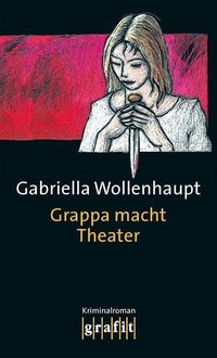 Bild vom Artikel Grappa macht Theater / Maria Grappa Bd.3 vom Autor Gabriella Wollenhaupt