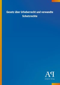 Produktbild: Gesetz &uuml;ber Urheberrecht und verwandte Schutzrechte