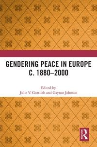 Produktbild: Gendering Peace in Europe c. 1880-2000