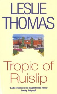 Bild vom Artikel Tropic Of Ruislip vom Autor Leslie Thomas