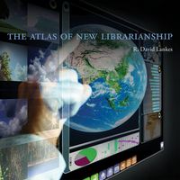 Produktbild: Lankes, R: Atlas of New Librarianship