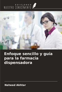 Produktbild: Enfoque sencillo y gu&iacute;a para la farmacia dispensadora