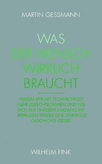 Produktbild: Was der Mensch wirklich braucht