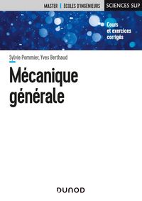Produktbild: M&eacute;canique g&eacute;n&eacute;rale : cours et exercices corrig&eacute;s