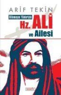 Produktbild: Bilinmeyen Y&ouml;nleriyle Hz. Ali ve Ailesi