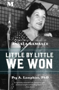 Produktbild: Little by Little We Won: A Novel Based on the Life of Angela Bambace