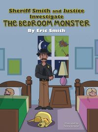 Produktbild: Sheriff Smith and Justice Investigates the Bedroom Monster