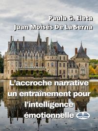 Produktbild: L'accroche Narrative, Un Entra&icirc;nement Pour L'Intelligence &Eacute;motionnelle