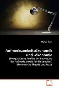 Produktbild: Blaim, M: Aufmerksamkeits&ouml;konomik und -&ouml;konomie