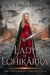 Produktbild: Lady of Lohik&auml;rra (The Lohik&auml;rran Chronicles, #4)