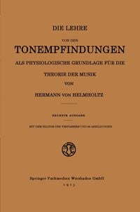 Produktbild: Die Lehre von den Tonempfindungen als Physiologische Grundlage f&uuml;r die Theorie der Musik