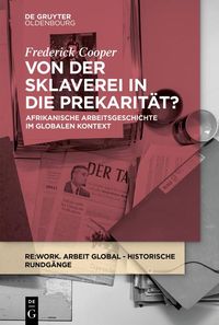 Produktbild: Von der Sklaverei in die Prekarit&auml;t?