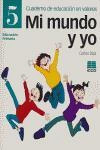 Produktbild: Mi mundo y yo, Educaci&oacute;n en valores 5, Educaci&oacute;n Primaria. Cuaderno