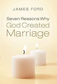 Produktbild: Seven Reasons Why God Created Marriage