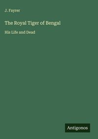 Produktbild: The Royal Tiger of Bengal