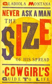 Produktbild: Arwood, S: Never Ask a Man the Size of His Spread - New
