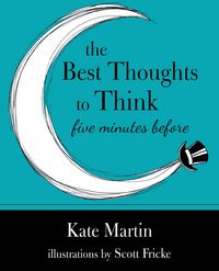 Produktbild: The Best Thoughts to Think Five Minutes Before