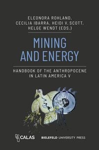 Produktbild: Mining and Energy - Handbook of the Anthropocene in Latin America V