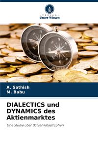 Produktbild: DIALECTICS und DYNAMICS des Aktienmarktes