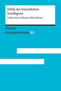 Produktbild: Ethik der k&uuml;nstlichen Intelligenz. Leben mit schlauen Maschinen