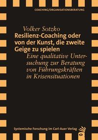 Bild vom Artikel Resilienz-Coaching oder Von der Kunst, die zweite Geige zu spielen vom Autor Volker Sotzko