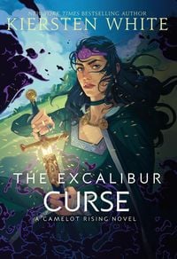 the excalibur curse kiersten white the excalibur curse kiersten white