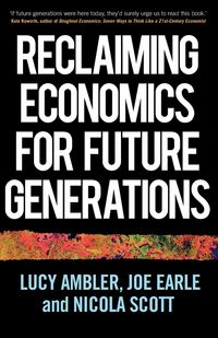 Produktbild: Reclaiming economics for future generations