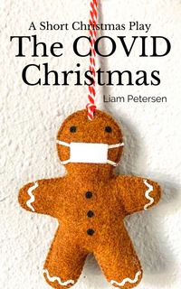 Produktbild: The COVID Christmas (Short Christmas Plays, #1)