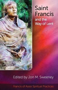 Produktbild: Saint Francis and the Way of Lent