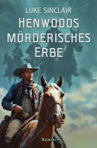 Produktbild: Henwoods m&ouml;rderisches Erbe