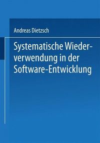 Produktbild: Systematische Wiederverwendung in der Software-Entwicklung