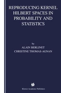 Produktbild: Reproducing Kernel Hilbert Spaces in Probability and Statistics