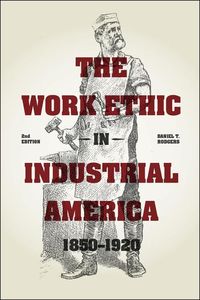 Produktbild: Rodgers, D: Work Ethic in Industrial America 1850-1920, 2e