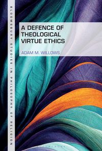 Produktbild: A Defence of Theological Virtue Ethics