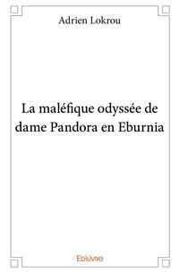 Produktbild: La Mal&eacute;fique odyss&eacute;e de dame Pandora en Eburnia