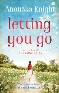 Bild vom Artikel Letting You Go vom Autor Anouska Knight