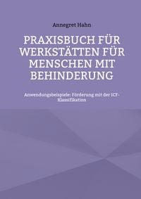 Produktbild: Praxisbuch f&uuml;r Werkst&auml;tten f&uuml;r Menschen mit Behinderung
