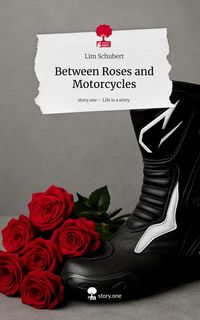 Produktbild: Between Roses and Motorcycles. Life is a Story - story.one