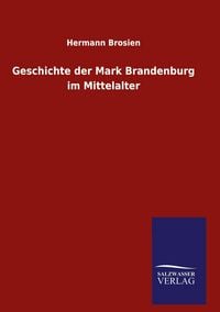 Produktbild: Geschichte der Mark Brandenburg im Mittelalter