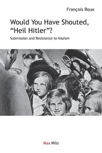 Produktbild: Would You Have Shouted, "Heil Hitler?"