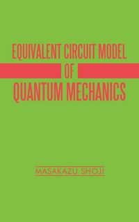 Produktbild: Equivalent Circuit Model of Quantum Mechanics