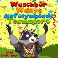 Produktbild: Waschb&auml;r Wallys Hofolympiade Mannschaftssport (gute nacht geschichten kinderbuch, #1)