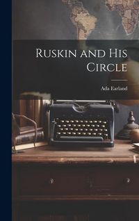 Produktbild: Ruskin and His Circle