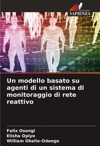 Produktbild: Un modello basato su agenti di un sistema di monitoraggio di rete reattivo