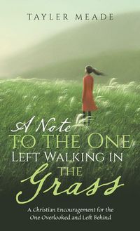 Produktbild: A Note to the One Left Walking in the Grass