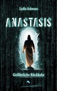 Produktbild: Anastasis: Gef&auml;hrliche R&uuml;ckkehr
