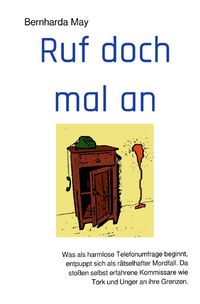 Bild vom Artikel Ruf doch mal an vom Autor Bernharda May