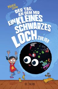 Produktbild: Der Tag, an dem mir ein kleines schwarzes Loch zulief